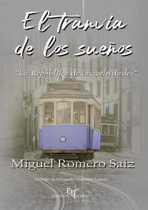 TRANVÍA DE LOS SUEÑOS, EL | 9788412786095 | ROMERO SAIZ, MIGUEL