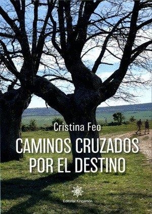 CAMINOS CRUZADOS POR EL DESTINO | 9788416431779 | FEO, CRISTINA