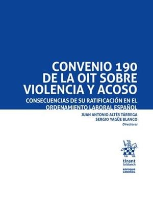 CONVENIO 190 DE LA OIT SOBRE VIOLENCIA Y ACOSO. CONSECUENCIA | 9788410562844 | ALTES TARREGA, JUAN A. / YAGÜE BLANCO, SERGIO