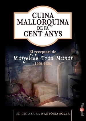 CUINA MALLORQUINA DE FA CENT ANYS | 9788419956309