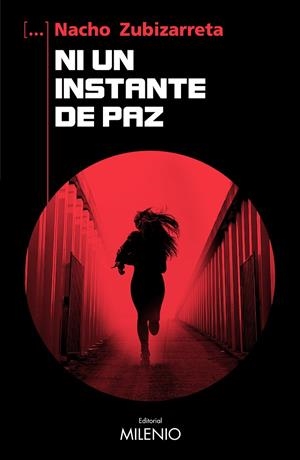 NI UN INSTANTE DE PAZ | 9788419884664 | ZUBIZARRETA CÓRDOBA, NACHO