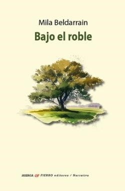 BAJO EL ROBLE | 9788412869842 | BELDARRAIN, MILA