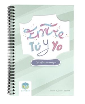 ENTRE TÚ Y YO | 9788409627585 | AGUILAR VELASCO, TAMARA