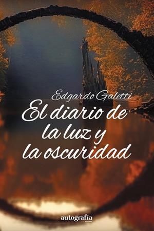 DIARIO DE LA LUZ Y LA OSCURIDAD, EL | 9788410347342 | GALETTI, EDGARDO