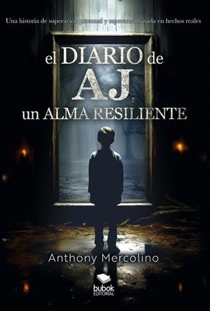 DIARIO DE AJ, UN ALMA RESILIENTE, EL | 9788468581477 | MERCOLINO, ANTHONY