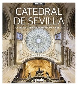 CATEDRAL DE SEVILLA | 9788491033929 | VARIOS AUTORES
