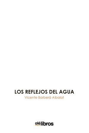 REFLEJOS DEL AGUA, LOS | 9788410053366 | BARBERA ALBALAT, VICENTE