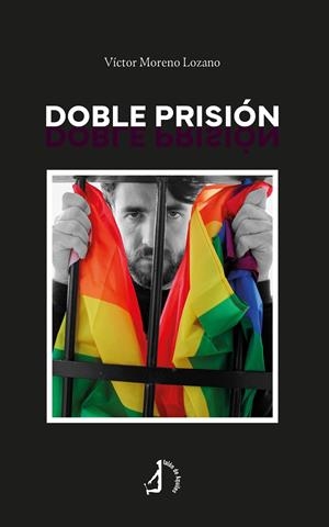 DOBLE PRISIÓN | 9788410403079 | MORENO LOZANO, VICTOR