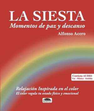 SIESTA, LA. RELAJACIÓN INSPIRADA EN EL COLOR (CONTIENE AUDIO) | 9788418692772 | ACERO, ALFONSO