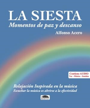 SIESTA, LA. RELAJACIÓN INSPIRADA EN LA MÚSICA (CONTIENE AUDIO) | 9788418692796 | ACERO, ALFONSO