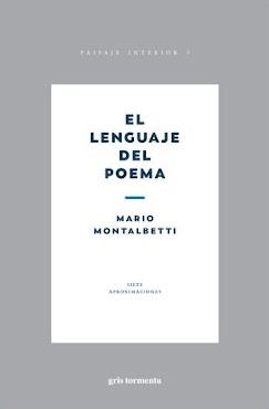 LENGUAJE DEL POEMA, EL | 9786075955674 | MONTALBETTI, MARIO