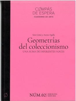 GEOMETRÍAS DEL COLECCIONISMO | 9788412755039 | GOMÁ, SARA / OGALLA, AURORA