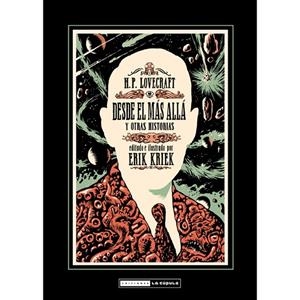 H. P. LOVECRAFT, DESDE EL MÁS ALLÁ Y OTRAS HISTORIAS | 9788410264083 | KRIEK, ERIK