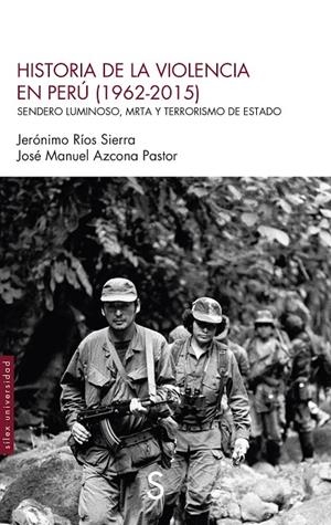 HISTORIA DE LA VIOLENCIA EN PERÚ (1962-2015) | 9788410267091 | RIOS SIERRA, JERÓNIMO