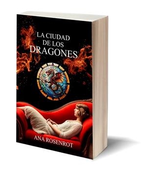 LA CIUDAD DE LOS DRAGONES | 9788410364004 | ROSENROT, ANA