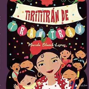 TIRITITRÁN DE TRAN TRAN | 9788411119498 | BLANCH LESMES, MARIOLA