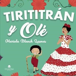 TIRITITRÁN Y OLÉ | 9788411750967 | BLANCH LESMES, MARIOLA