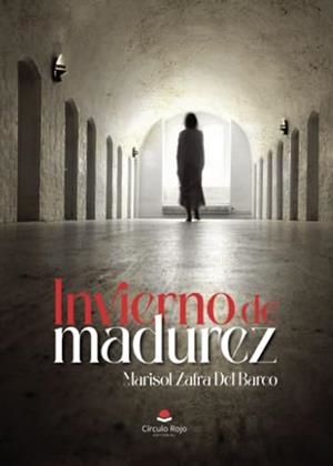 INVIERNO DE MADUREZ | 9788411894548 | ZAFRA DEL BARCO, MARISOL