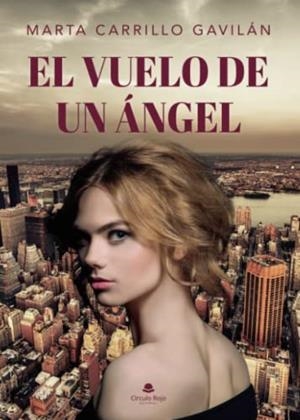 VUELO DE UN ÁNGEL, EL | 9788411150156 | CARRILLO GAVILÁN, MARTA