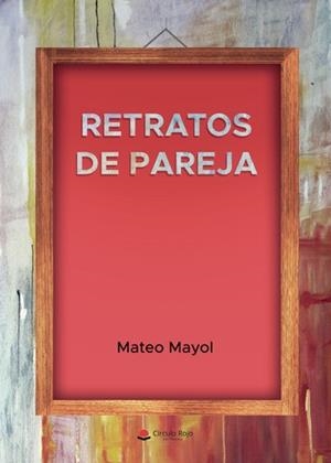 RETRATOS DE PAREJA | 9788411558228 | MAYOL, MATEO