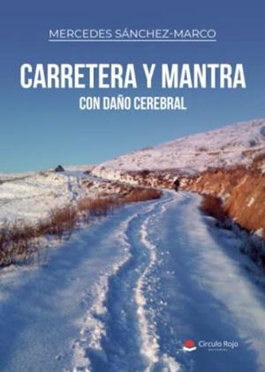 CARRETERA Y MANTRA CON DAÑO CEREBRAL | 9788411455350 | SÁNCHEZ-MARCO SANCHO, MERCEDES