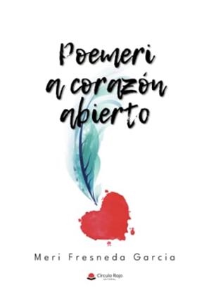 POEMERI, A CORAZÓN ABIERTO | 9788411456012 | FRESNEDA GARCÍA, MERI