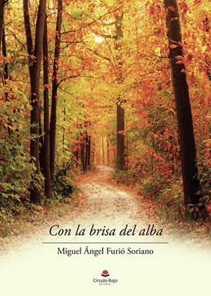 CON LA BRISA DEL ALBA | 9788411157223 | FURIÓ SORIANO, MIGUEL ÁNGEL
