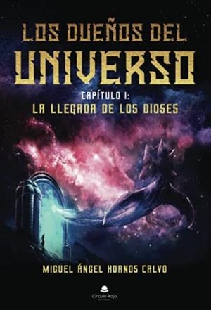 DUEÑOS DEL UNIVERSO, LOS | 9788413980799 | ÄNGEL HORNOS CALVO, MIGUEL ÁNGEL