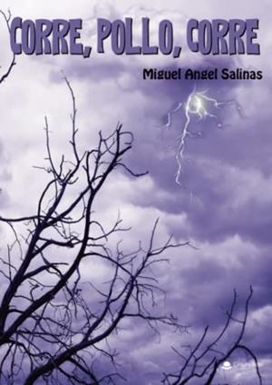 CORRE POLLO, CORRE | 9788411753715 | ANGEL SALINAS CEBOLLADA, MIGUEL ÁNGEL