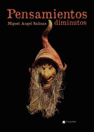 PENSAMIENTOS DIMINUTOS | 9788411896139 | ANGEL SALINAS CEBOLLADA, MIGUEL ÁNGEL