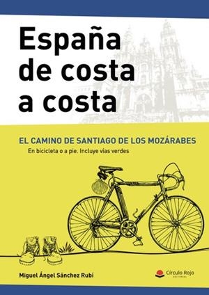 ESPAÑA DE COSTA A COSTA | 9788411372428 | SÁNCHEZ RUBÍ, MIGUEL ÁNGEL