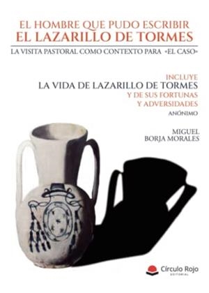 HOMBRE QUE PUDO ESCRIBIR EL LAZARILLO DE TORMES, EL | 9788411454759 | BORJA MORALES, MIGUEL