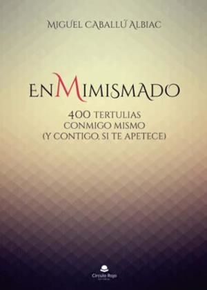 ENMIMISMADO | 9788413749822 | CABALLU ALBIAC, MIGUEL