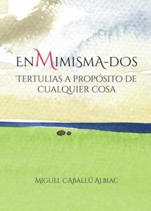 ENMIMISMA-DOS | 9788411154444 | CABALLÚ ALBIAC, MIGUEL
