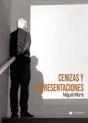 CENIZAS Y REPRESENTACIONES | 9788413858104 | MORA, MIGUEL