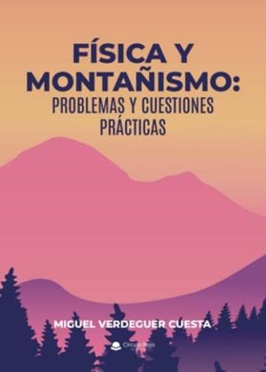 FÍSICA Y MONTAÑISMO | 9788411594066 | VERDEGUER CUESTA, MIGUEL