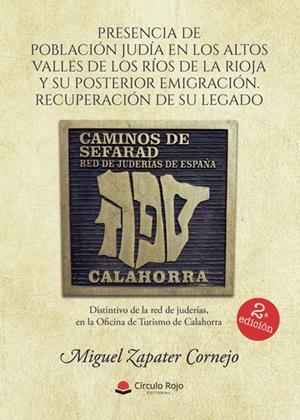 PRESENCIA DE POBLACIÓN JUDÍA EN LOS ALTOS VALLES DE LOS RÍOS DE LA RIOJA Y SU POSTERIOR EMIGRACIÓN: RECUPERACIÓN DE SU LEGADO | 9788411558075 | ZAPATER CORNEJO, MIGUEL