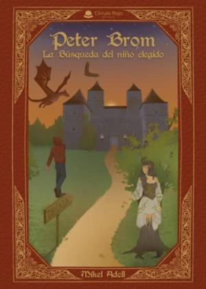 PETER BROM : LA BÚSQUEDA DEL NIÑO ELEGIDO | 9788411557405 | ADELL, MÍKEL