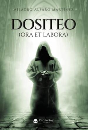 DOSITEO (ORA ET LABORA) | 9788411374125 | ALFARO MARTÍNEZ, MILAGRO