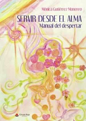 SERVIR DESDE EL ALMA | 9788411047418 | GUTIÉRREZ MONEREO, MÓNICA