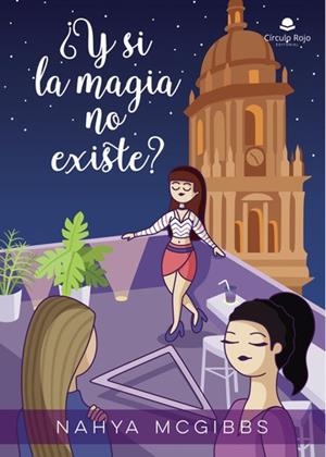 Y SI LA MAGIA NO EXISTE? | 9788411151092 | MCGIBBS, NAHYA