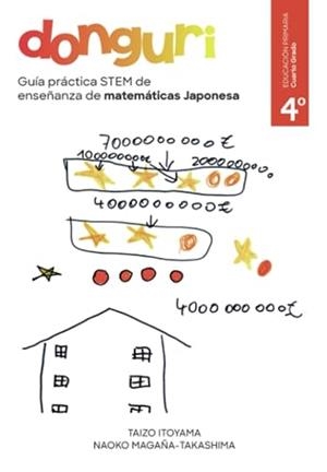 GUÍA PRÁCTICA STEM DE ENSEÑANZA DE MATEMÁTICAS JAPONESA, DONGURI. CUARTO GRADO DE LA ESCUELA PRIMARIA | 9788411593182 | MAGAÑA-TAKASHIMA, NAOKO