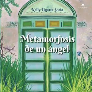 METAMORFOSIS DE UN ÁNGEL | 9788411457170 | UGARTE SORIA, NELLY
