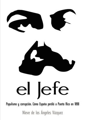 JEFE, EL : POPULISMO Y CORRUPCIÓN | 9788410618749 | DE LOS ÁNGELES VÁZQUEZ, NIEVE