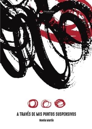 A TRAVÉS DE MIS PUNTOS SUSPENSIVOS | 9788411997768 | MARTÍN, NOELIA