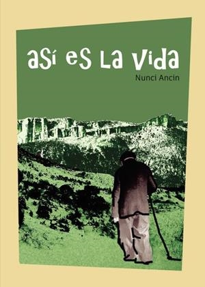 ASÍ ES LA VIDA | 9788411377119 | ANCIN ANDUEZA, NUNCI
