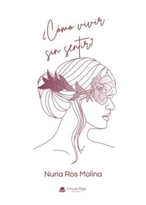 CÓMO VIVIR SIN SENTIR? | 9788411456227 | ROS MOLINA, NURIA