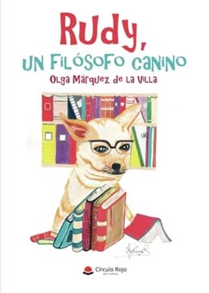 RUDY, UN FILÓSOFO CANINO | 9788413986395 | MÁRQUEZ DE LA VILLA, OLGA