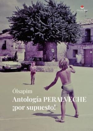 ANTOLOGÍA PERALVECHE ¡POR SUPUESTO! | 9788411453110 | ÓLSAPIM