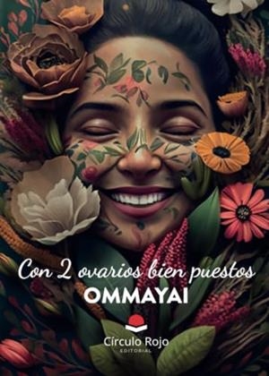 CON 2 OVARIOS BIEN PUESTOS | 9788411758604 | OMMAYAI